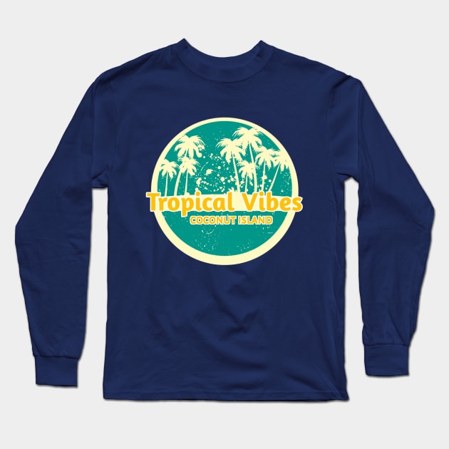 Tropical Vibes On Coconut Island Long Sleeve T-Shirt by radeckari25